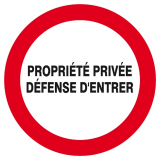 SIGNALISATION EXTERIEURE ET INTERIEURE PROPRIETE PRIVEE DEFENSE D'ENTRER D.300mm - Plaque en PS Choc.