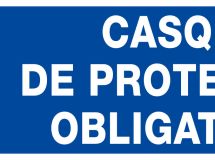 SIGNALISATION EXTERIEURE ET INTERIEURE CASQUE DE PROTECTION OBLIGATOIRE l 330 L 200mm - Plaque en PS Choc.